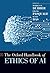 The Oxford Handbook of Ethics of AI by Markus D. Dubber