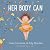 Her Body Can by Katie Crenshaw