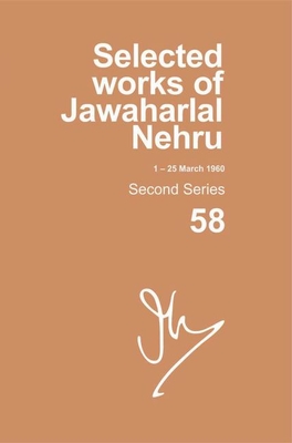 Selected Works of Jawaharlal Nehru: Second series, Vol. 58: (1 - 25 March 1960)