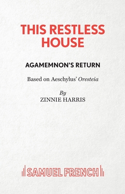This Restless House: Part One: Agamemnon's Return (Print on Demand (Paperback))