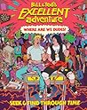 Bill & Ted's Excellent Adventure(TM): Where Are We, Dudes?: Seek & Find Through Time