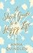 A Short Guide to a Happy Life by Anna Quindlen A Short Guide to a Happy Life by Anna Quindlen