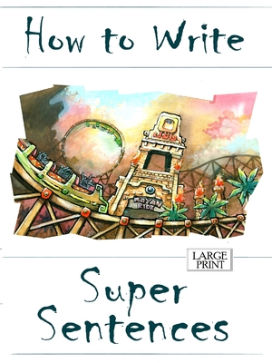 How to Write Super Sentences