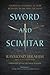 Sword and Scimitar: Fourteen Centuries of War between Islam and the West