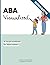 ABA Visualized Workbook 2nd Edition: A Visual Workbook for Learning Behavior Strategies
