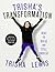 Trisha's Transformation by Trisha Lewis