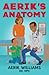 Aerik's Anatomy by Aerik Williams