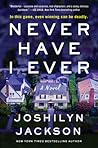 Never Have I Ever by Joshilyn Jackson