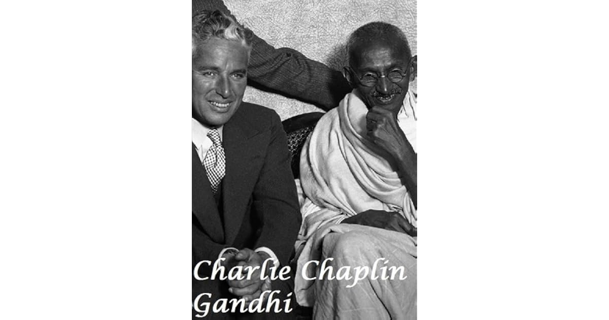 Charlie Chaplin Gandhi By Harry Lime