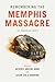 Remembering the Memphis Mas...