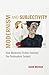 Modernism and Subjectivity: How Modernist Fiction Invented the Postmodern Subject