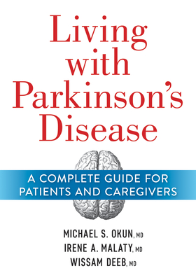Living with Parkinson's Disease: A Complete Guide for Patients and Caregivers (Paperback)