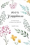 100% Happiness: A...