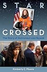 Star Crossed: The Story of Astronaut Lisa Nowak