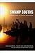 Swamp Souths: Literary and ...