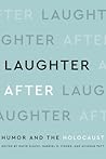 Laughter After: Humor and the Holocaust