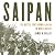 Saipan: The Battle that Doomed Japan in World War II