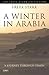 A Winter in Arabia: A Journey Through Yemen (The Freya Stark Collection)