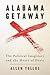 Alabama Getaway: The Politi...