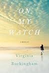 On My Watch: A Me...