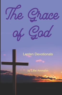 The Grace of God: Lenten Devotionals