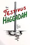 The Festivus Haggadah by Martin Bodek The Festivus Haggadah by Martin Bodek