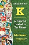 K: A History of B...