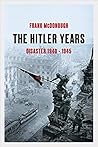 The Hitler Years by Frank McDonough