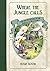 Where the Jungle Calls: Fun and Adventures in the Jungles of New Guinea