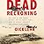 Dead Reckoning: The Story of How Johnny Mitchell and His Fighter Pilots Took on Admiral Yamamoto and Avenged Pearl Harbor
