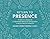 Return to Presence: A Liber...