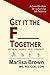 Get It The F___ Together: F...