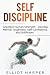 Self-Discipline: Greatest H...