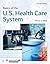 Basics of the U.S. Health Care System: .