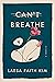 Can't Breathe: A Memoir