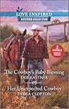 The Cowboy's Baby Blessing / Her Unexpected Cowboy