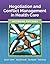 Negotiation and Conflict Management in Health Care: .