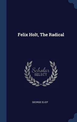 Felix Holt, The Radical