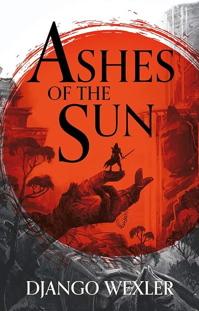 Portada de Ashes of the Sun, de Django Wexler