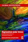 Regionalism Under Stress (Global Institutions)