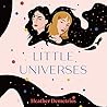 Little Universes by Heather Demetrios