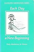 Each Day a New Beginning: Daily Meditations for Women