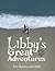 Libby’s Great Adventures