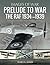 Prelude to War: The RAF, 19...