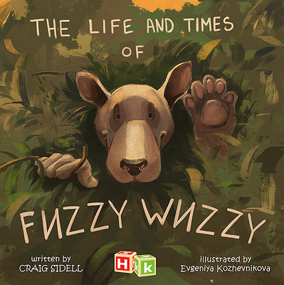 Life and Times of Fuzzy Wuzzy (Hardcover)