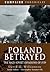 Poland Betrayed: The Nazi-Soviet Invasions of 1939 (Campaign Chronicles)