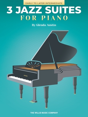 Three Jazz Suites for Piano by Glenda Austin Sheet Music for Piano Keyboard | Jazz Suite No. 1, No. 2 and No. 3 Collection | Early to Later Intermediate Level NFMC 2024-2028 Selection