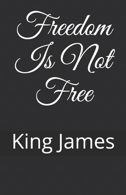 Freedom Is Not Free