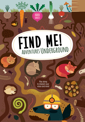 Find Me! Adventures Underground (Hardcover)