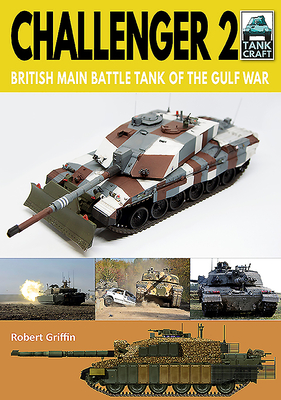Challenger 2: British Main Battle Tank of the Gulf War